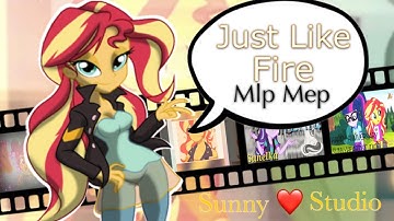 Just Like Fire || Mlp Mep (14)