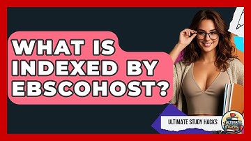 What Is Indexed By EBSCOhost? - Ultimate Study Hacks