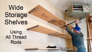 All Thread Rods For Wide Storage Shelves  The Best Method I Have Found!