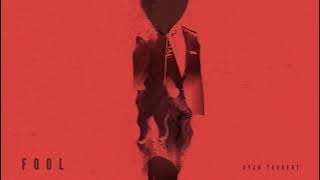 Ryan Taubert - Fool