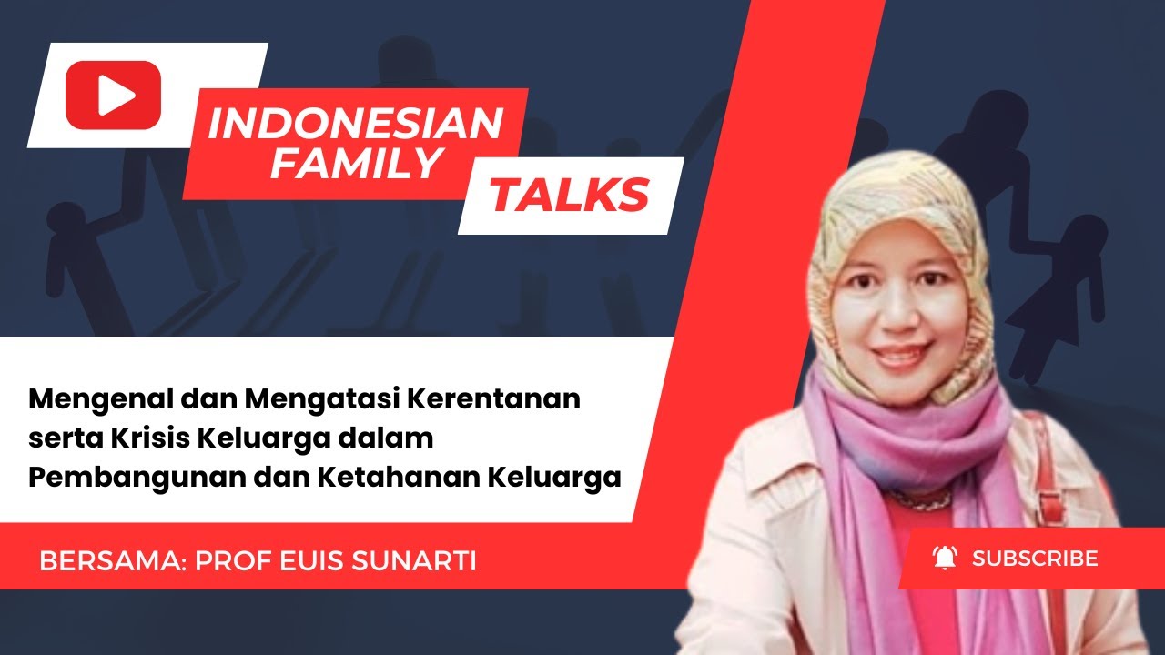 Kenali Kerentanan & Krisis Keluarga dalam Lingkup Ketahanan Keluarga dan Pembangunan Keluarga