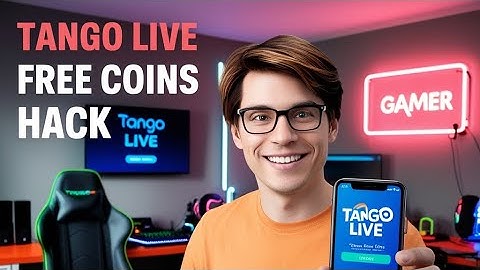 Tango Live Hack - How I Got Unlimited Free Coins with Tango Live MOD APK (Android & iOS)