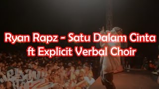 Ryan Rapz ft explicit verbal choir - Satu Dalam Cinta