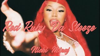 Red Ruby Da Sleeze - Nicki Minaj (slow x reverb)