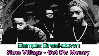 Slum Village - Get Dis Money (Sample Breakdown)