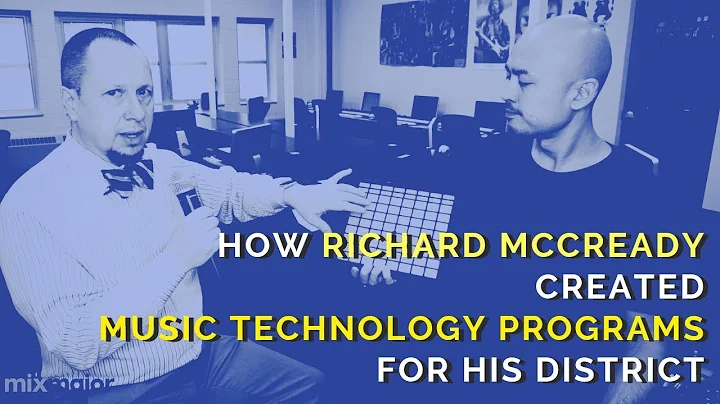 How Richard McCready Set Up Music Tech Programs Fo...