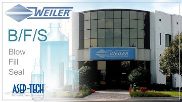 Blow Fill Seal Asep-Tech - Weiler Engineering, Inc.