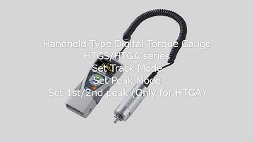 【Users Guide】Handheld Type Digital Torque Gauge HTGS/HTGA series Set Track/Peak Mode/1st2nd peak