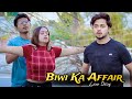 Biwi Ka Affair | unexpected Love Story || its Rustam