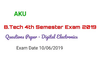 #aku [ B.Tech 4th Semester Exam , 2019 ] Digital Electronics Questions Paper