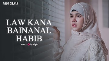 Law Kana Bainanal Habib - NADA SIKIKAH | لو كان بيننا الحبيب