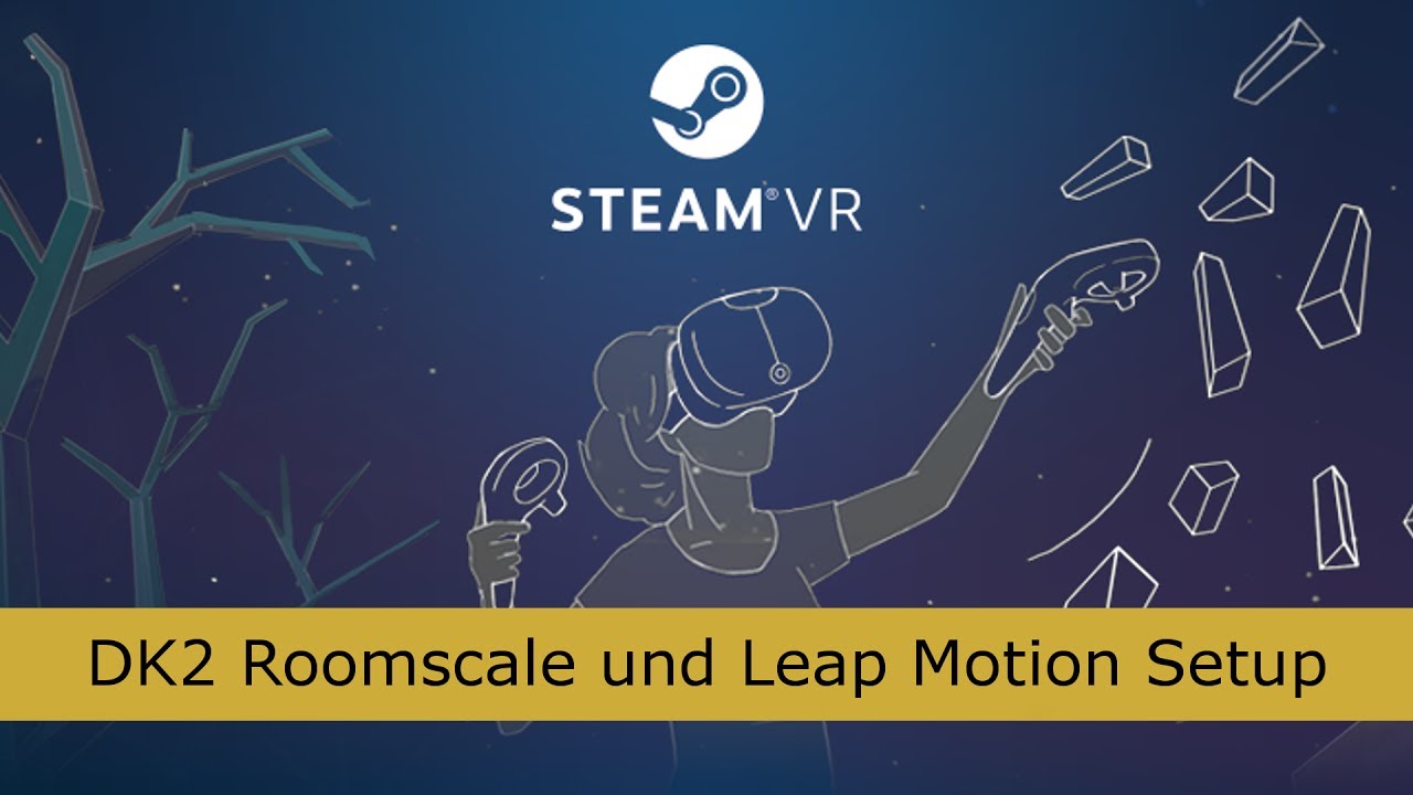 DK2 Roomscale Leap Motion Setup In SteamVR YouTube