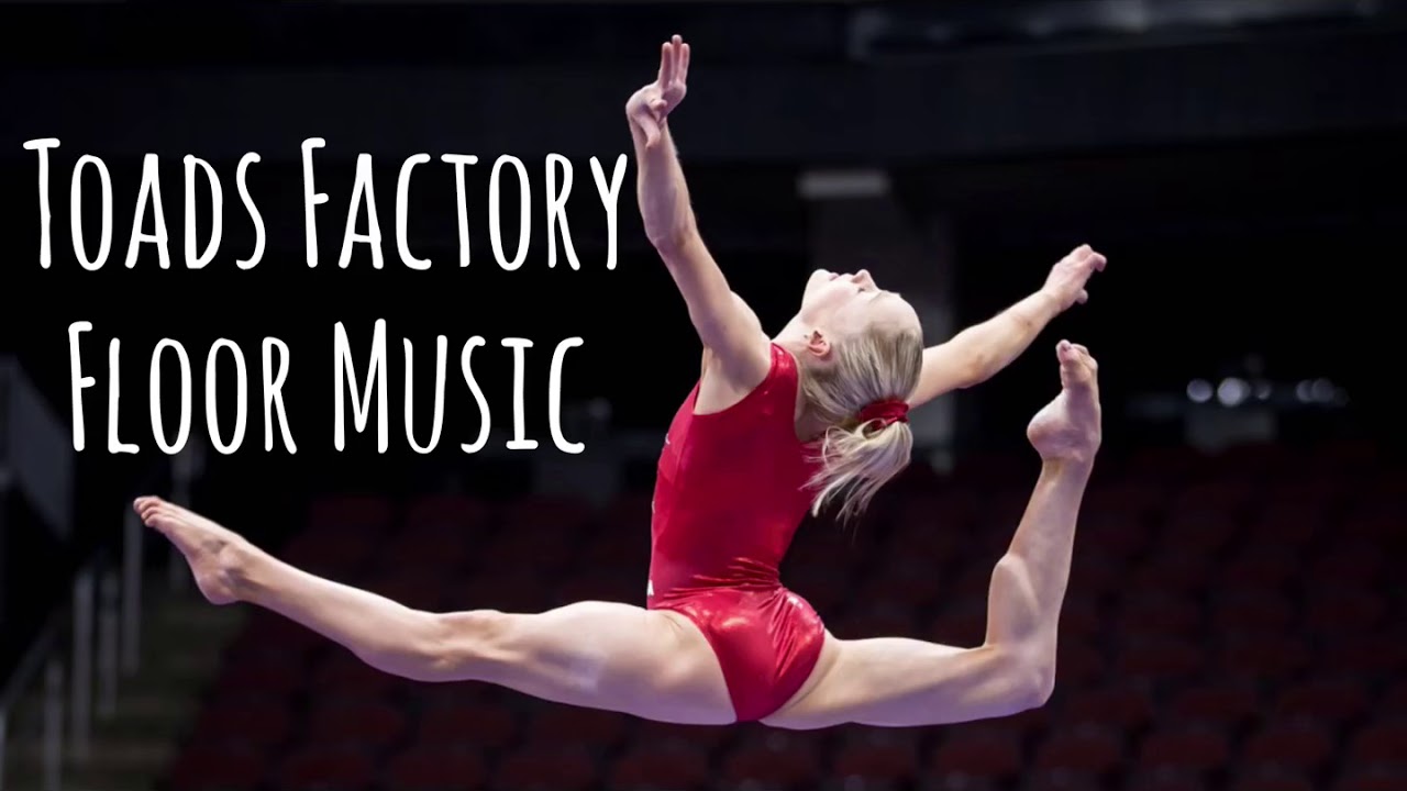 Toads Factory Gymnastics Floor Music
