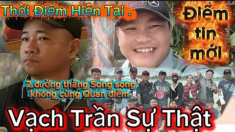 Điểm Tin Mới . Vạch Trần Sự Thật . 2 Đường Thẳng Song Song . Không Cùng Chung Quan điểm.
