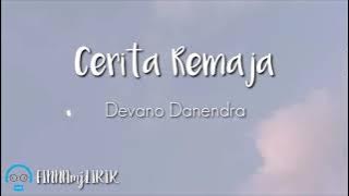 Cerita Remaja - Devano Danendra | OST TELUK ALASKA (LIRIK)