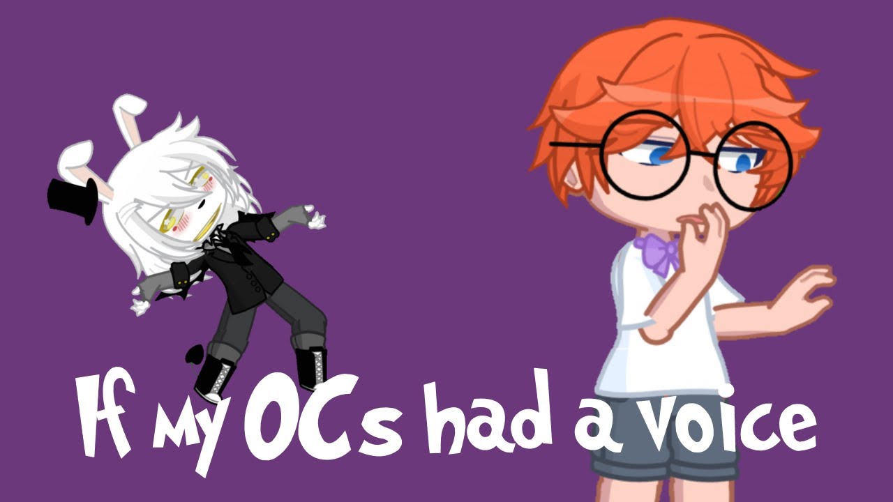 If my ocs had a voice! (OC voice claims!) ~ READ DESC - YouTube