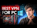 Best VPN for a Windows PC: Why I Chose This One...