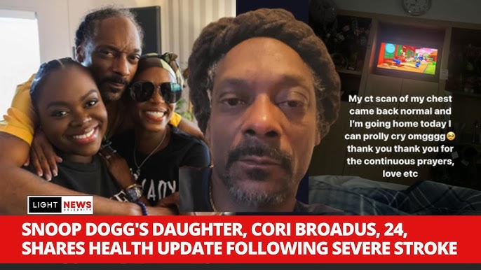 Snoop Dogg Has Offered A Health Update On His Daughter Cori Broadus Who Suffered A Severe Stroke