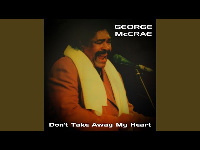 George McCrae - Don´t Take Away My Heart