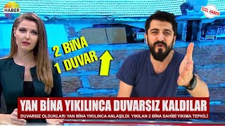 2 Bi̇na 1 Duvar - Yan Bina Yıkılınca Duvarsız Olduklarını Öğrendiler