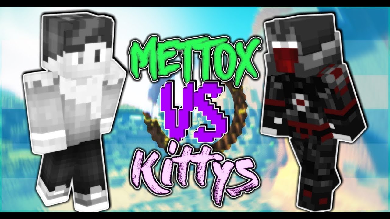 ⚔ Mettox VS Kittys - 1v1s