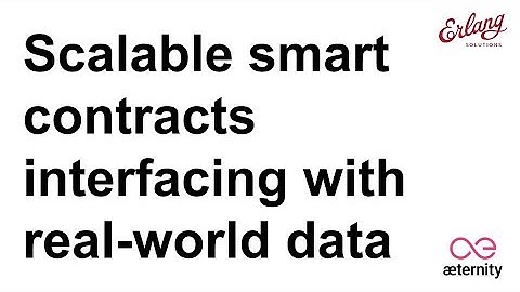 æternity: Scalable Smart Contracts Interfacing With Real World Data | Webinar with Erik Stenman