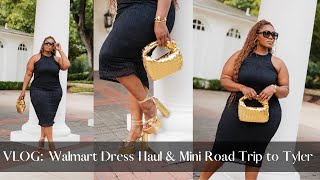 VLOG: Walmart Dress haul and Mini Road Trip to Tyler