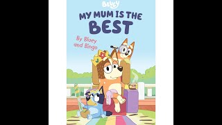 Reading Bluey - My Mum is The Best book by Bluey and Bingo - Children Story Time - Mother's Day