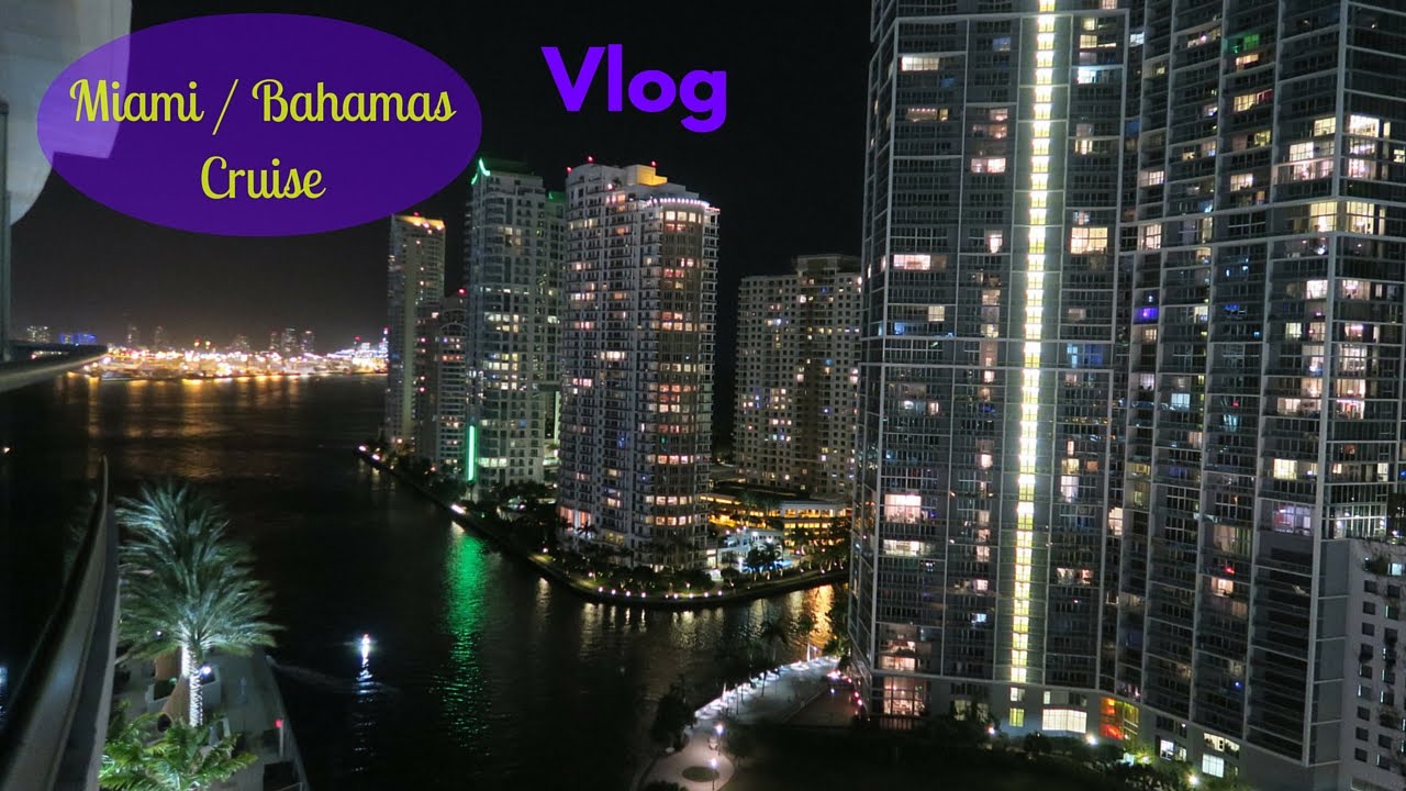 Miami / Bahamas Cruise ♡ Vlog - YouTube