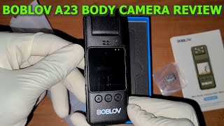 BOBLOV A23 BODY CAM UNBOXING, USER INTERFACE & TEST FOOTAGE 80123 edt