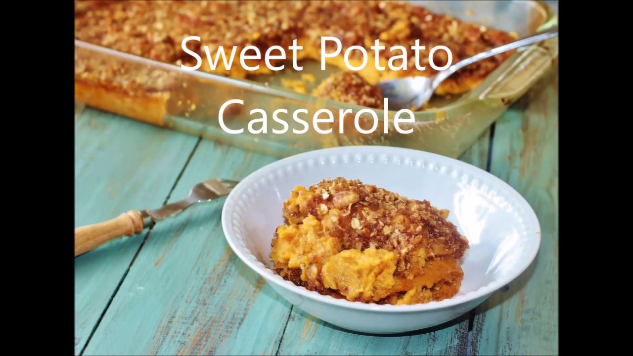 Sweet Potato Casserole - YouTube
