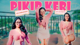 DJ PIKIR KERI - UCI FARANTIKA | DJ REMIX VIRAL TIKTOK