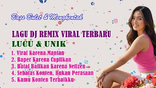 Download Lagu Nonstop DJ Remix Viral Terbaru | Lagu TikTok Hits Indonesia Full Bass Terbaru | Lagu Unik \u0026 Lucu MP3 Download Lagu Nonstop DJ Remix Viral Terbaru | Lagu TikTok Hits Indonesia Full Bass Terbaru | Lagu Unik \u0026 Lucu MP3