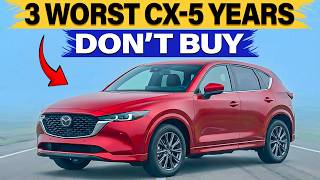 3 Worst 4 Best Years Of The Mazda Cx-5 to own as of 2026