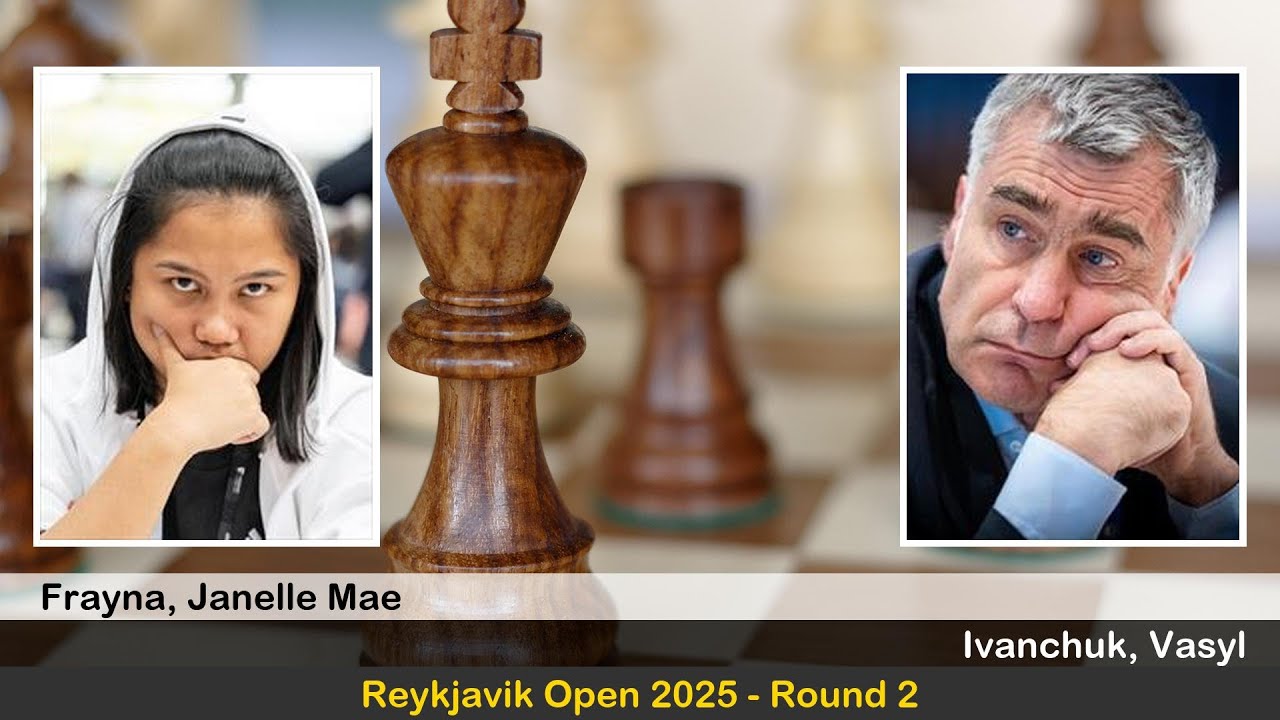 WGM Janelle Mae Frayna vs GM Vasyl Ivanchuk | Reykjavik Open 2025 | Round 2