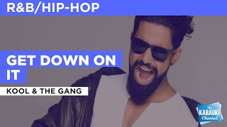 Get Down On It : Kool \u0026 The Gang | Karaoke with Lyrics