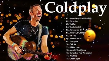Coldplay 🎶 Greatest Hits Full Album 2025 | Top Songs Collection | Viva La Vida, Yellow, Fix You