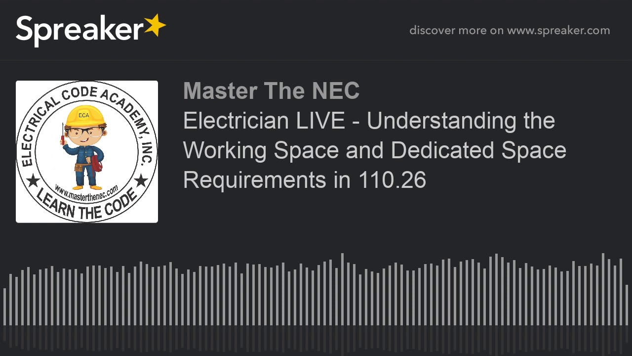 Electrician Live Understanding The Working Space And Dedicated Space Requirements In 110 26 Youtube