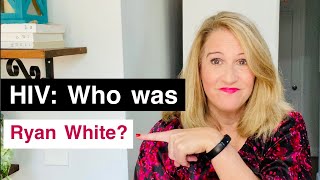 HIV: Who was Ryan White?