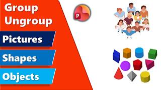 How to Group or Ungroup Shapes & Pictures in PowerPoint