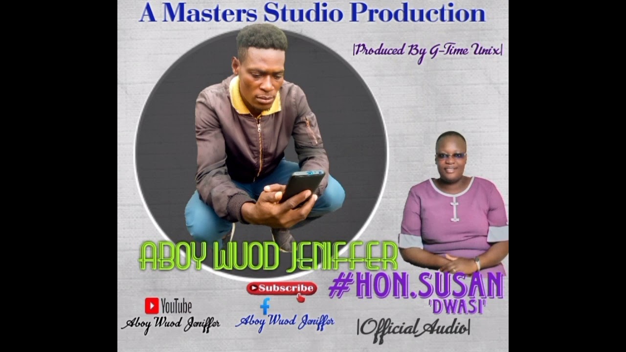 Aboy Wuod Jeniffer][Hon.Susan Akoth][Dwasi][Official Audio