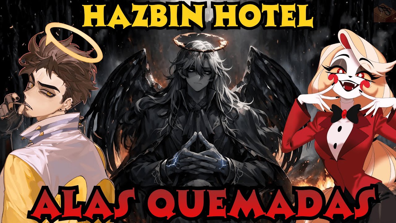 Hazbin Hotel: Alas Quemadas Parte 4