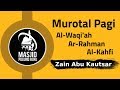 Murotal pagi  zain abu kautsar  surat alwaqiah arrahman alkahfi