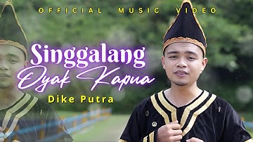 Dike Putra - Singgalang Oyak Kapua (Official Music Video)