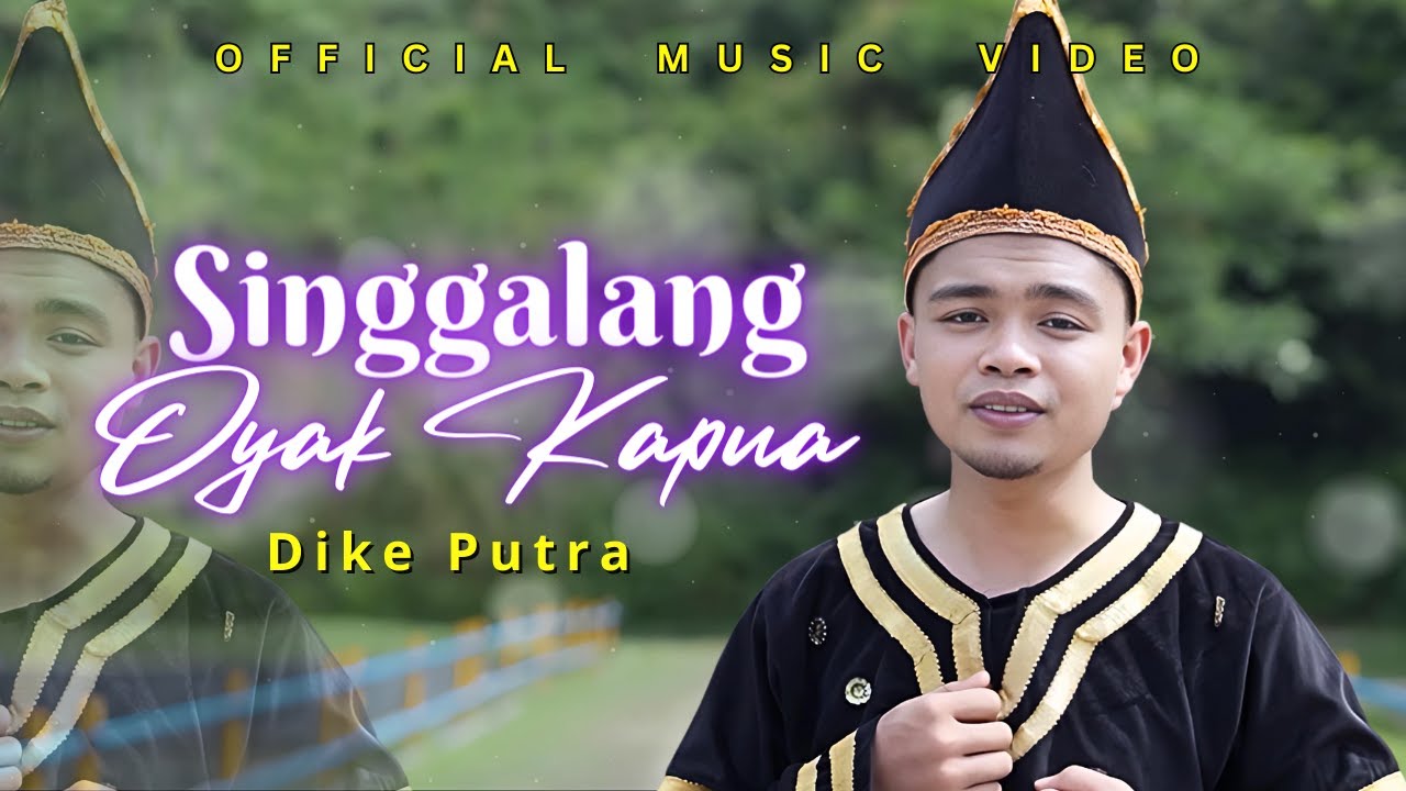 Dike Putra - Singgalang Oyak Kapua (Official Music Video)