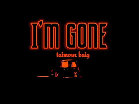 IM GONE   TAIMOUR BAIG  Prod Raffey Anwar Official Lyrics Visualizer  trending  taimourbaig