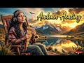Golden Andes 🌄 Relaxing Pan Flute Music for Soul Healing