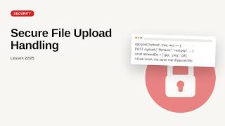 Web Security Series: Secure File Upload Handling