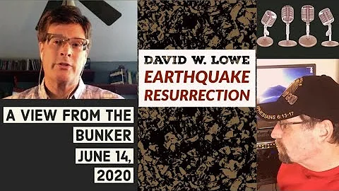 VFTB 6/14/20: David W. Lowe - Earthquake Resurrect...