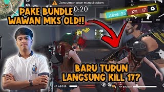 BARU TURUN LANGSUNG KILL 17?? SOLO Vs SQUAD PAKE BUNDLE WAWAN MKS OLD!! | efdewe